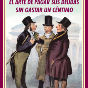 El arte de pagar sus deudas sin gastar un céntimo