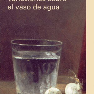 Variaciones sobre el vaso de agua
