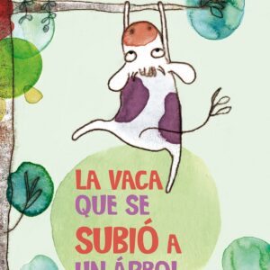 La vaca que se subió a un árbol