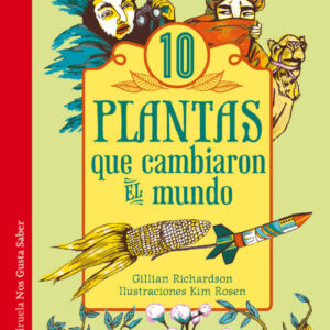 10 plantas que cambiaron el mundo
