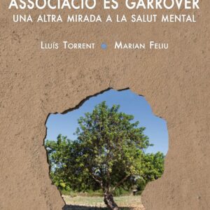 Associació es Garrover: una altra mirada a la salut mental