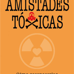 Amistades tóxicas