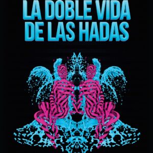 La doble vida de las hadas