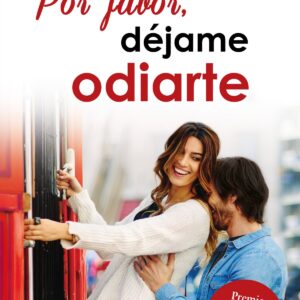 Por favór, déjame odiarte