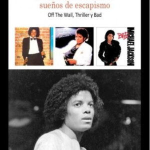 Michael Jackson sueños de escapismo