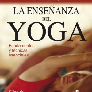 Enseñanza del yoga fundamentos y técnicas esenciales
