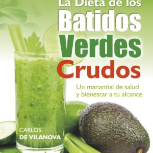 La dieta de los batidos verdes crudos