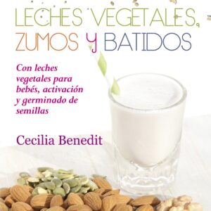 Leches vegetales, zumos y batidos