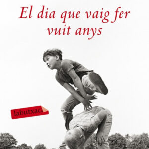 El dia que vaig fer vuit anys