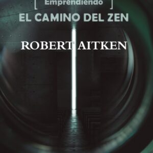 Emprendiendo el camino del zen