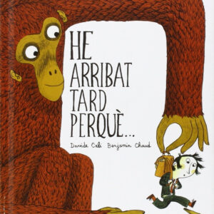 He arribat tard perquè...