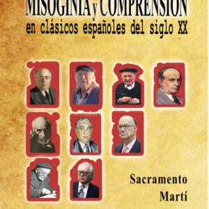 Misoginia y comprensión en clásicos españoles del siglo XX