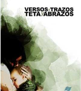 Versos y trazos, teta y abrazos