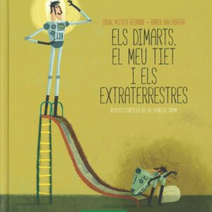 Els dimarts, el meu tiet i els extraterrestres