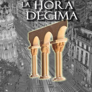 Hacia la hora décima