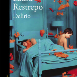 Delirio - premio alfaguara 2004