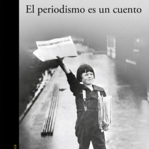 El periodismo es un cuento