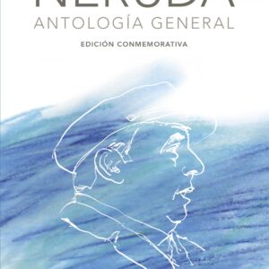 Pablo Neruda. Antología general