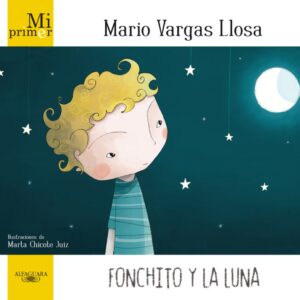 Mi primer Mario Vargas Llosa. Fonchito y la luna