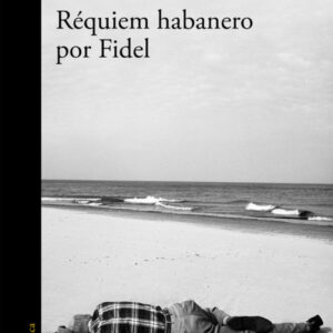 Requiem habanero por Fidel