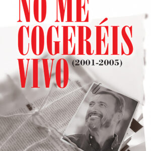No me cogeréis vivo (2001-2005)
