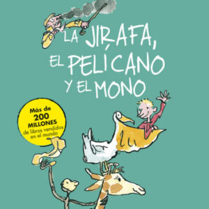 La jirafa, el pelícano y el mono