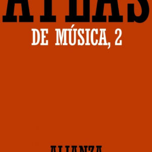 Atlas de música. 2. Del Barroco hasta hoy