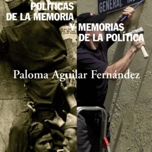 Políticas de la memoria y memorias de la política