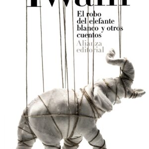 El robo del elefante blanco y otros cuentos
