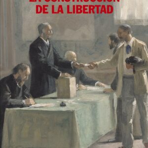 La construcción de la libertad