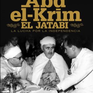 Abd-el-Krim El Jatabi: la lucha por la independencia
