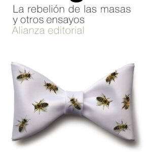 La rebelión de las masas y otros ensayos