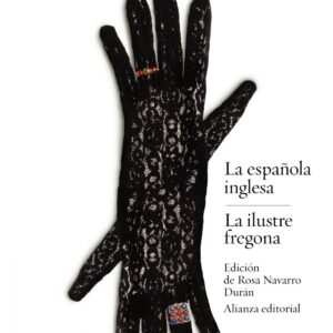 La española inglesa/La ilustre fregona