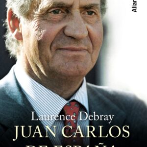 Juan Carlos de España: la biografía más actual del Rey
