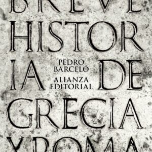 Breve historia de Grecia y Roma
