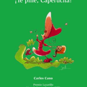 íTe pillé, Caperucita!