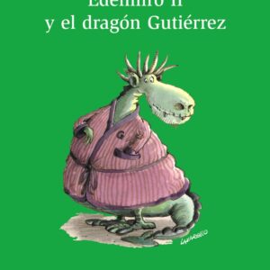 Edelmiro II y el dragón Gutiérrez