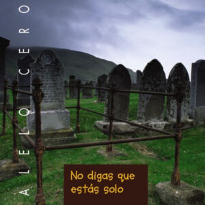 No digas que estás solo