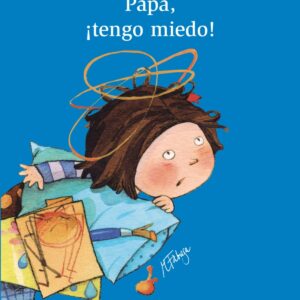 Papá, ¡tengo miedo!