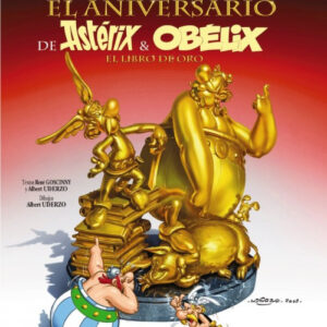 El aniversario de Astérix y Obélix. El libro de oro