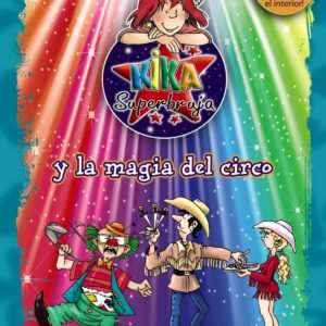 Kika Superbruja y la magia del circo (ed. COLOR)