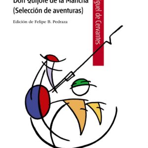 Don Quijote de la Mancha (Selección de aventuras)