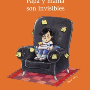 Papá y mamá son invisibles