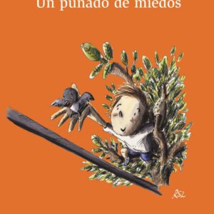 Un puñado de miedos