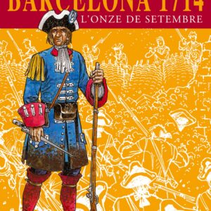Barcelona 1714 - L'onze de setembre