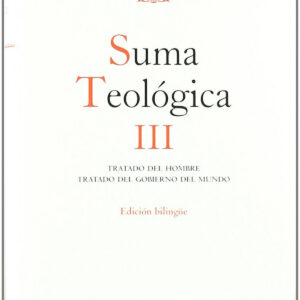 III.Suma teologica:tratado del hombre,comiendo del mundo