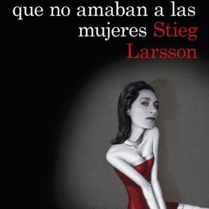 Los hombres que no amaban a las mujeres