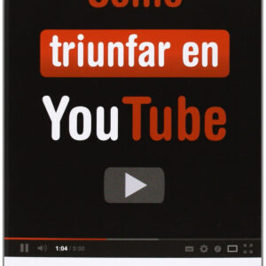 Cómo triunfar en YouTube