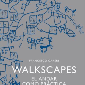 Walkscapes:  el andar como práctica estética