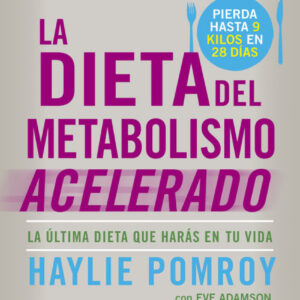 La dieta del metabolismo acelerado